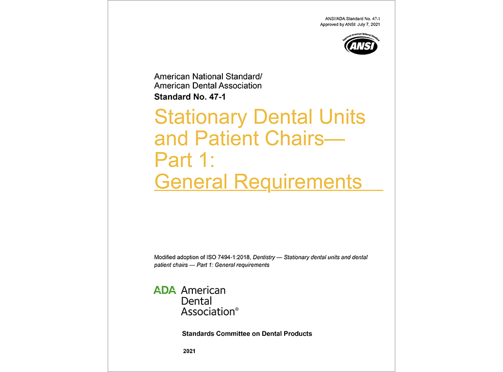 ANSI/ADA Standard No. 47-1 Stationary Dental Units And Patient Chairs-Part 1: General Requirements Image 0