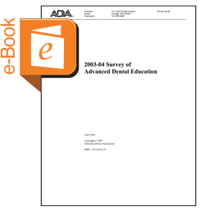 2003-04 Survey of Advanced Dental Education (Downloadable) Image 0