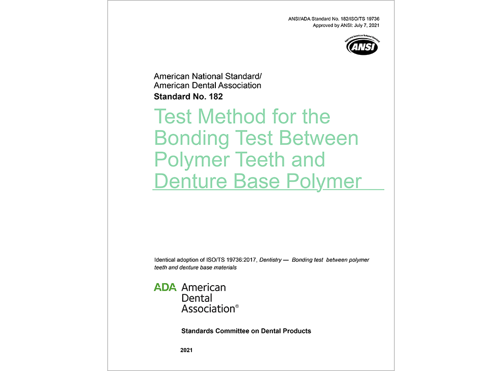 ANSI/ADA Standard No. 182-2021 Test Method for the Bonding Test Between Polymer Teeth and Denture Image 0