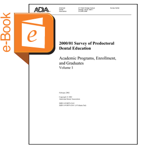 2000-01 Survey of Dental Education - Vol 1: Acad Programs, Enrollment and Graduates (Downloadable) Image 0