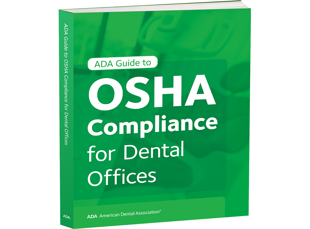 ADA Guide to OSHA Compliance for Dental Offices