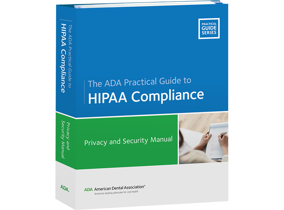 The ADA Practical Guide to HIPAA Compliance: Privacy and Security  Manual Image 0