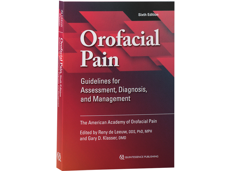 Orofacial Pain: Guidelines for Assessment, Diagnosis, and Management, Sixth Edition