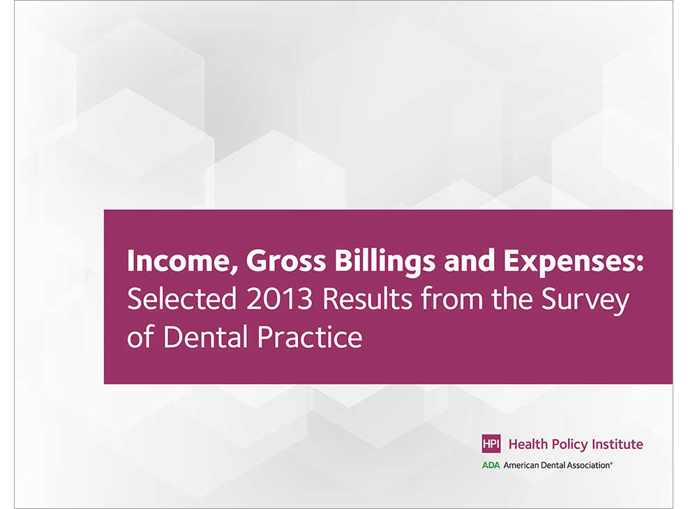 Income, Gross Billings, and Expenses: Selected 2013 Results from the Survey of Dental Practice Image 0