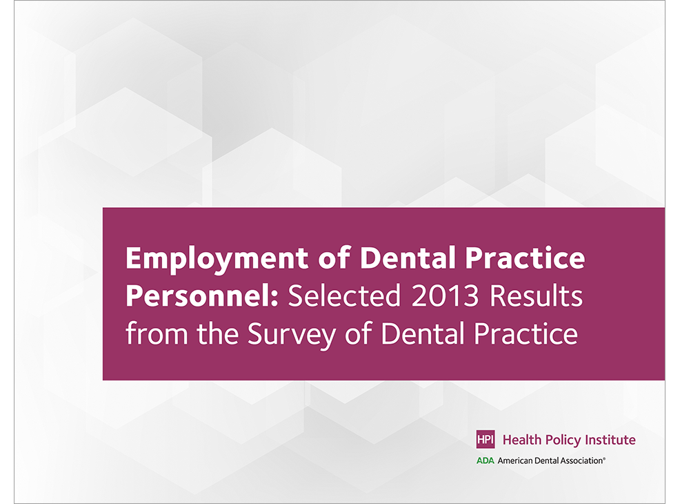 Employment of Dental Practice Personnel: Selected 2013 Results from the Survey of Dental Practice Image 0