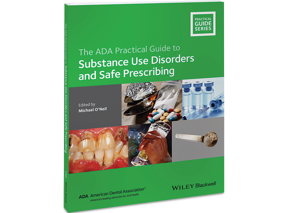 The ADA Practical Guide to Substance Use Disorders and Safe Prescribing Image 0