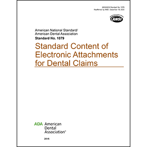ANSI/ADA Standard No. 1079 Standard Content of Electronic Attachments for Dental Clai Image 0