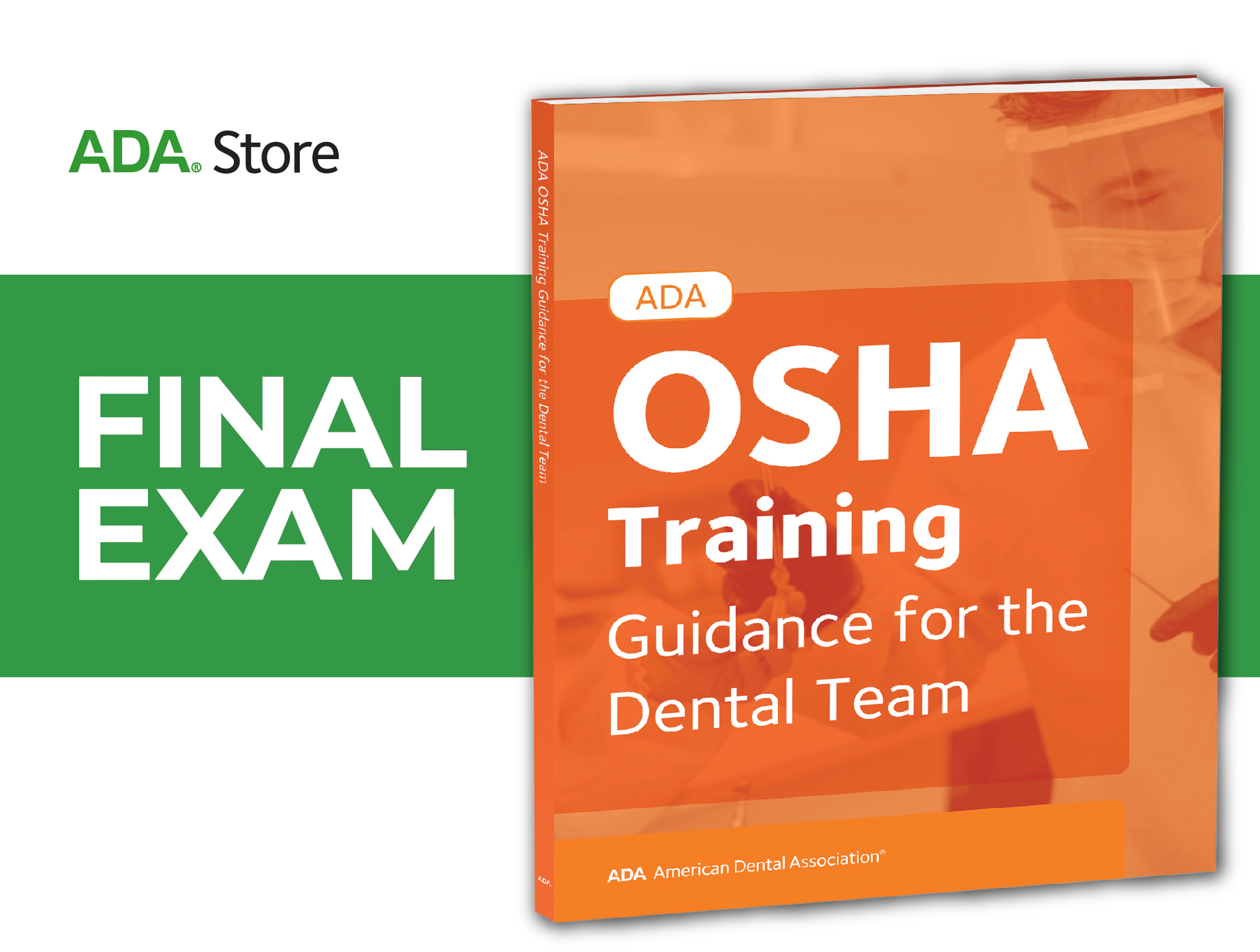 Final Exam — OSHA Training: Guidance for the Dental Team Quiz (ADA Store)