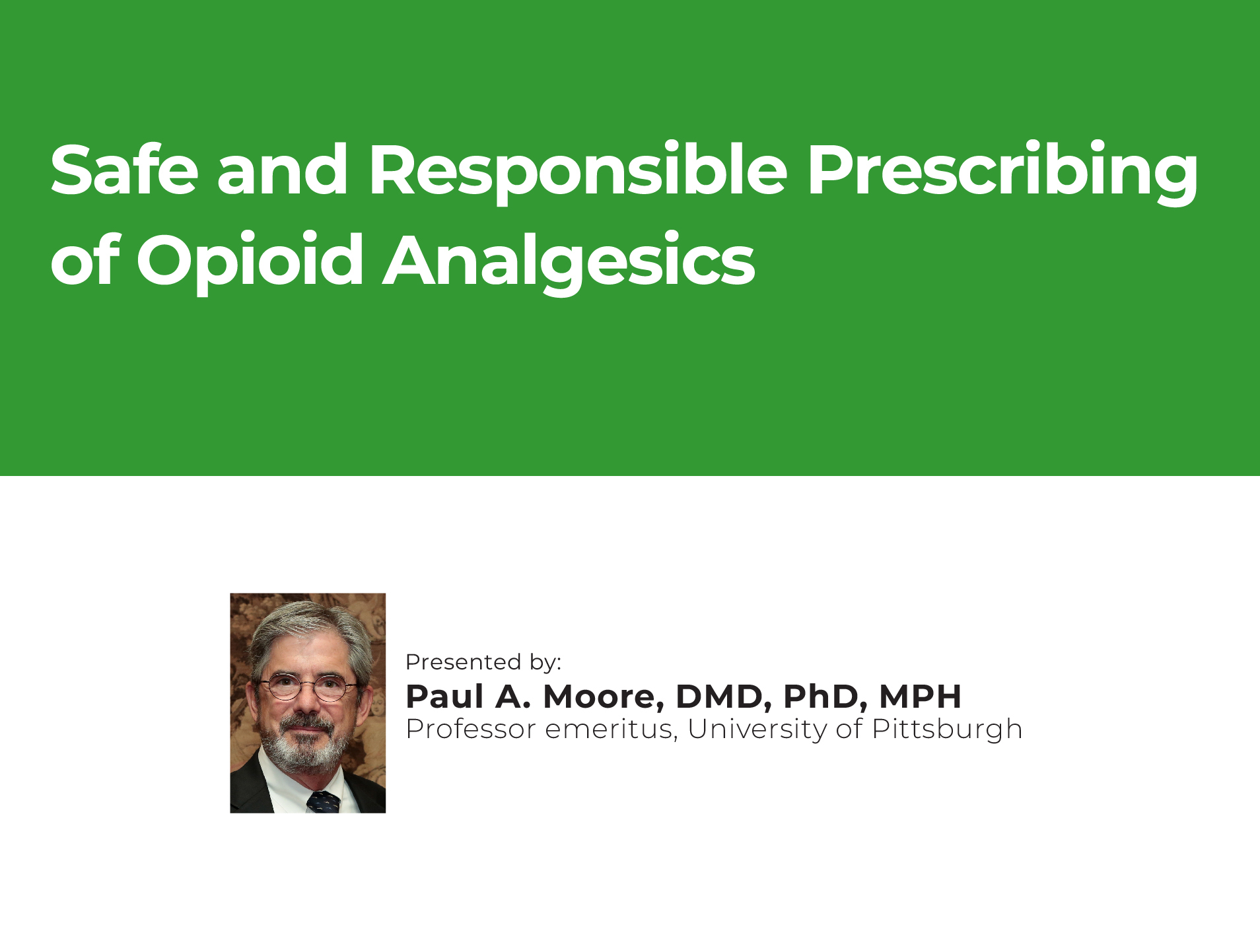 Safe and Responsible Prescribing of Opioid Analgesics