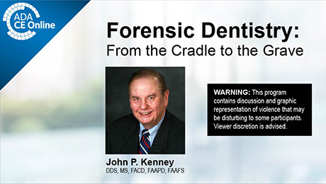 Forensic Dentistry: From the Cradle to the Grave