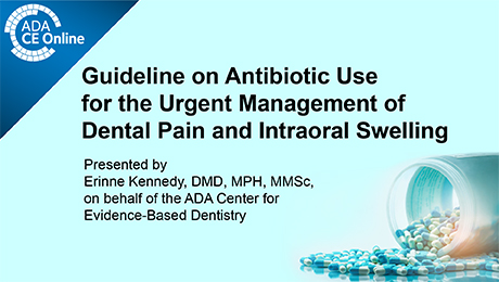 Guideline on Antibiotic Use for the Urgent Management of Dental Pain and Intraoral Swelling