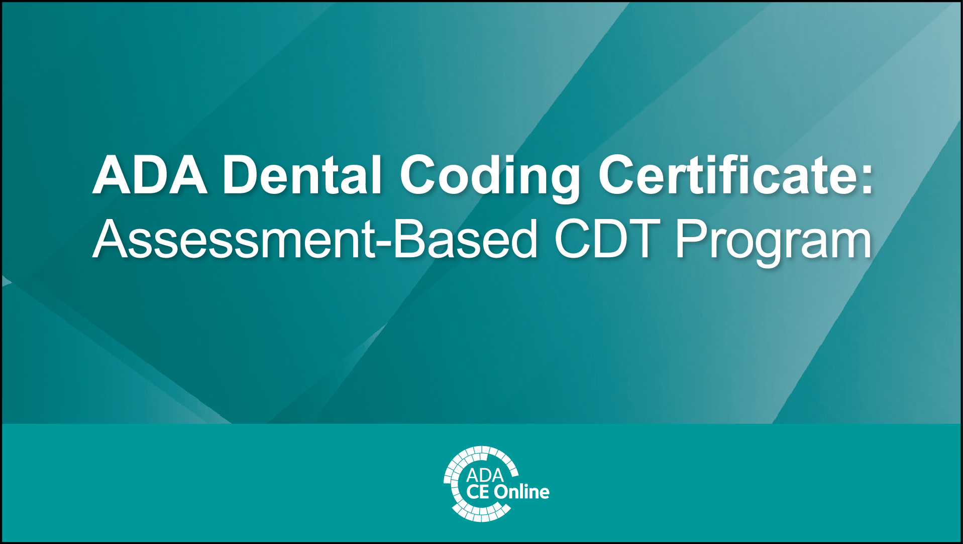 ADA Dental Coding Certificate: Assessment-Based CDT Program (books not included)