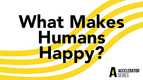 ADA Accelerator Series — What Makes Humans Happy? (Recorded Webinar)