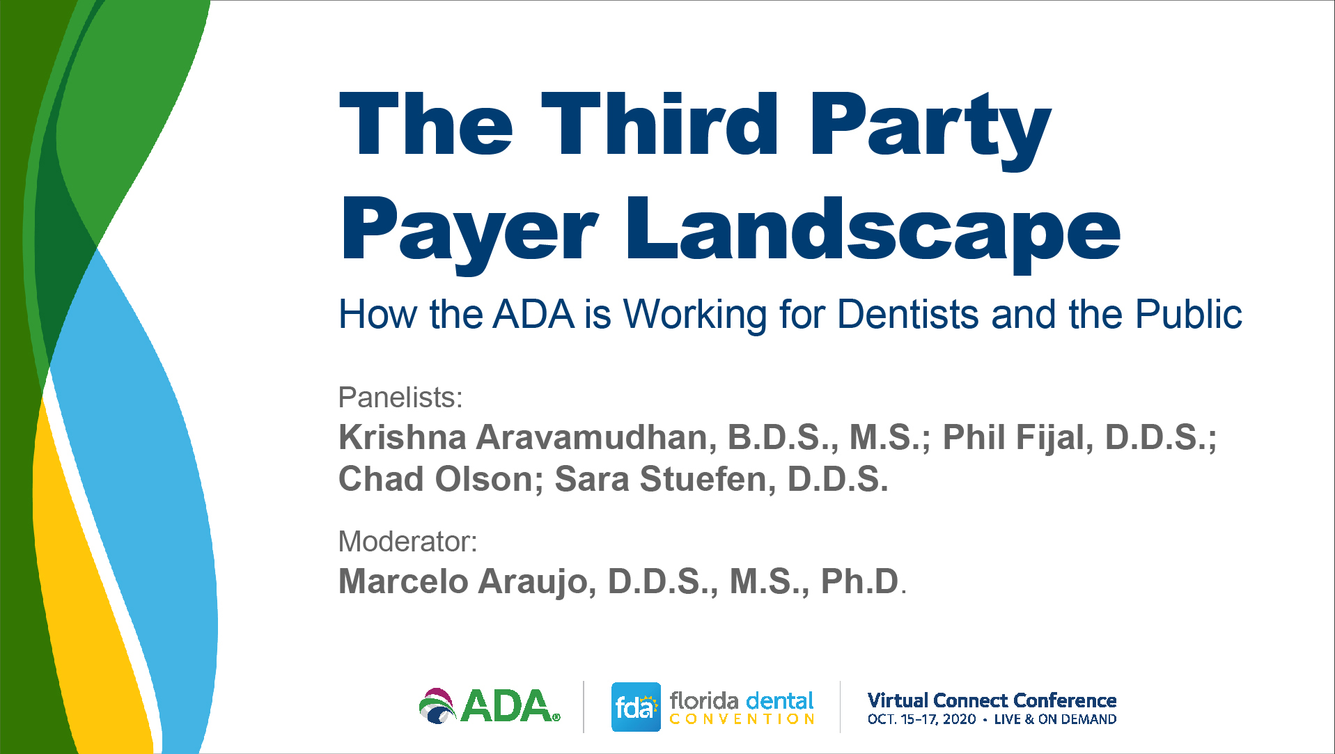 The Third Party Payer Landscape — How the ADA is Working for Dentists and the Public (2020 VCC Closing Session)