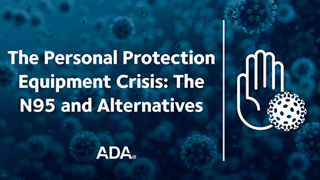 The Personal Protection Equipment Crisis: The N95 and Alternatives (Recorded Webinar)