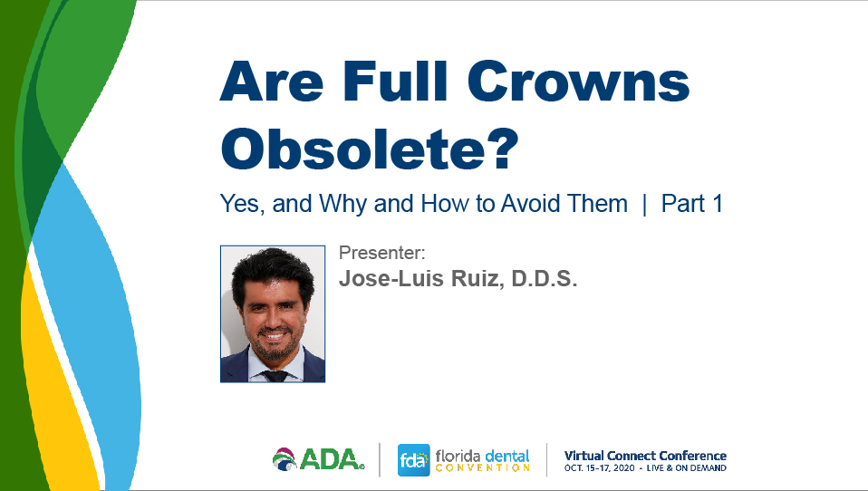 Are Full Crowns Obsolete? Yes! Why and How to Avoid Them (Part 1)