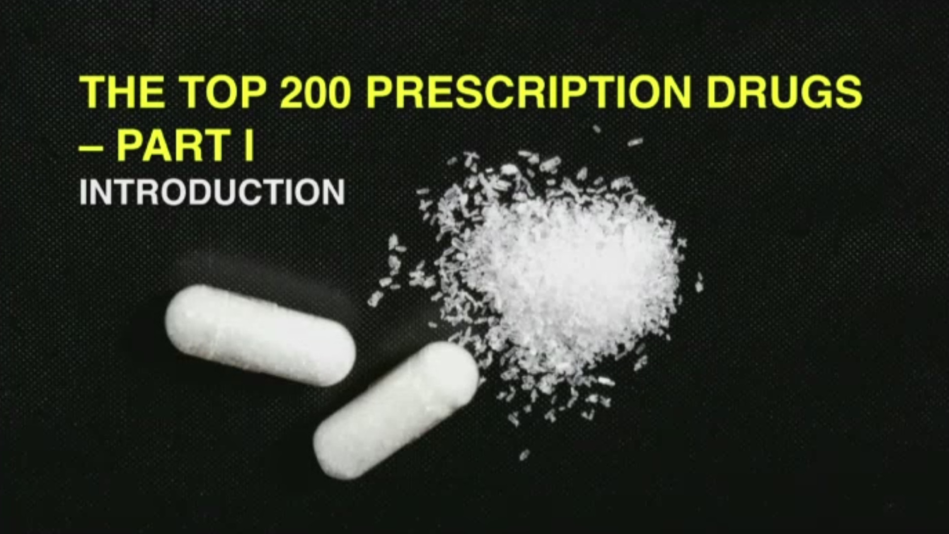 The Top 200 Prescription Drugs Part 1