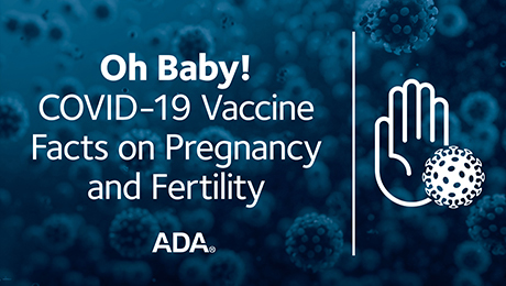 Oh Baby!  COVID-19 Vaccine Facts on Pregnancy and Fertility (Recorded Webinar)