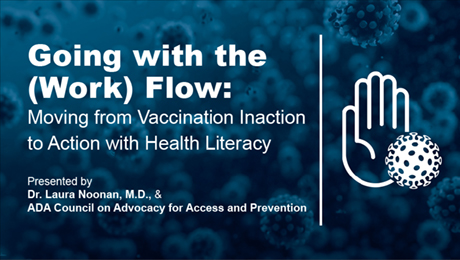 Going with the (Work) Flow: Moving from Vaccination Inaction to Action with Health Literacy (Recorded Webinar)