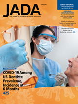 COVID-2019 among dentists in the United States: A 6-month longitudinal report of accumulative prevalence and incidence (June 2021 Article 1)
