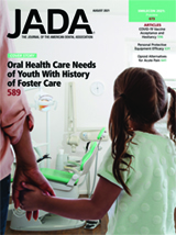 Oral health needs among youth with a history of foster care (August 2021 Article 1)