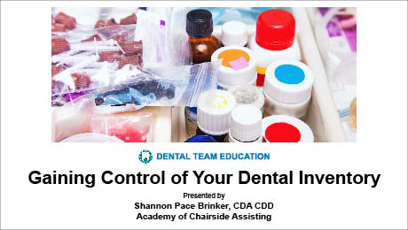 Gaining Control of Your Dental Inventory (Dental Team Education)