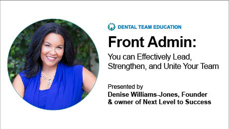 Front Admin: You can Effectively Lead, Strengthen, and Unite Your Team (Dental Team Education)