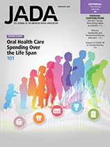 A cross-sectional analysis of oral health care spending over the life span in commercial- and Medicaid-insured populations (February 2022 Article 1)