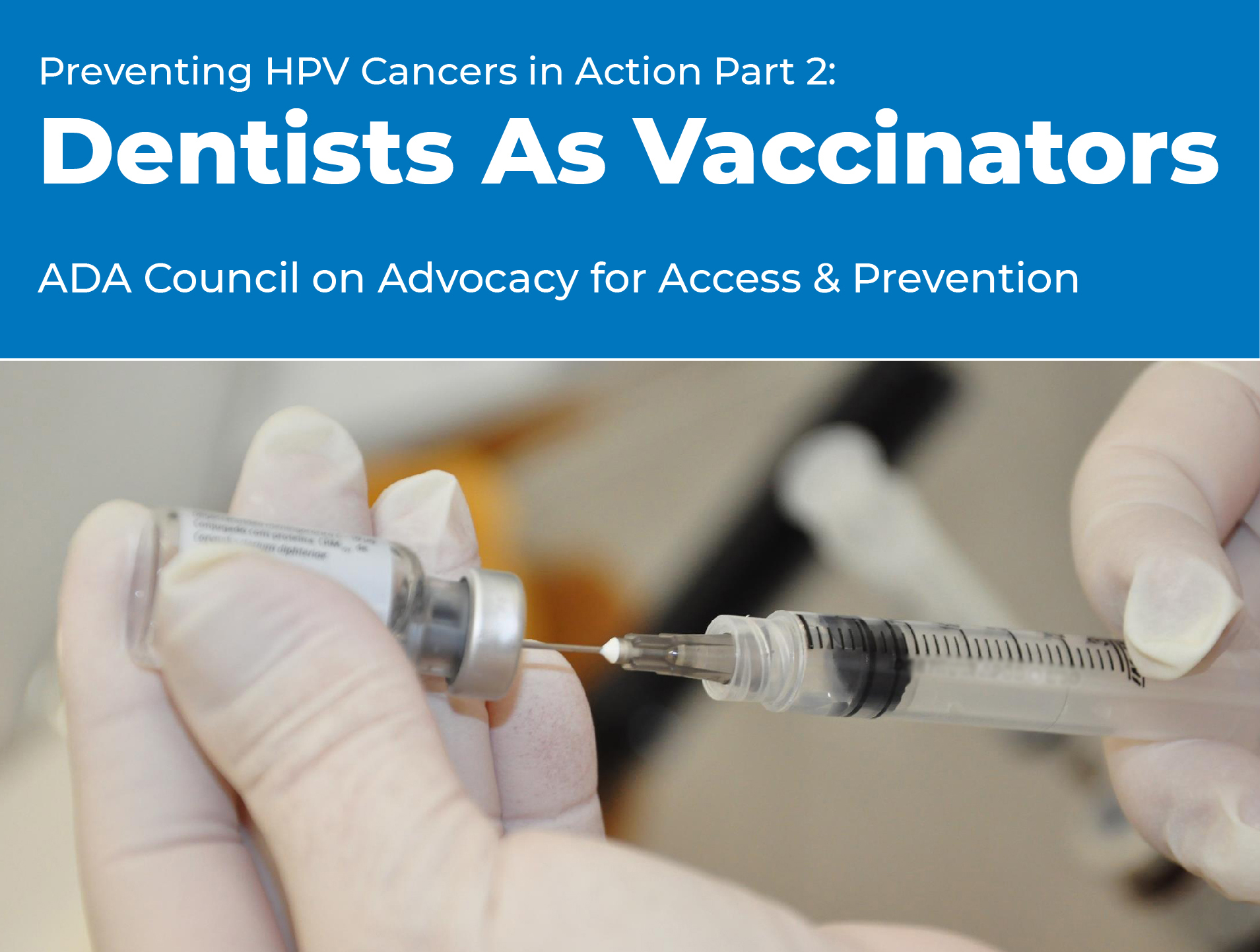 Preventing HPV Cancers in Action Part 2: Dentists As Vaccinators