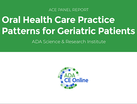 ACE Panel Report — Oral Health Care Practice Patterns for Geriatric Patients