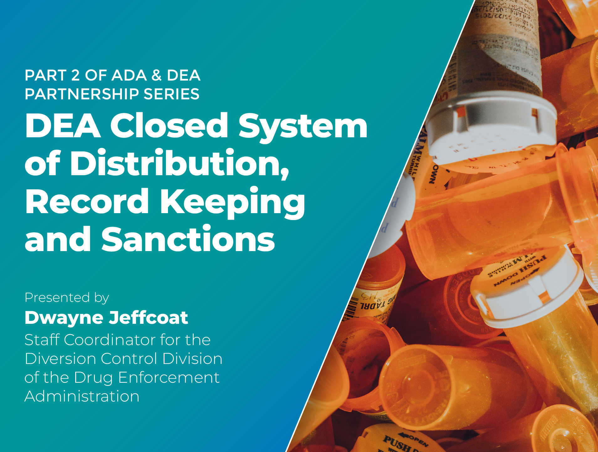 DEA Closed System of Distribution, Record Keeping and Sanctions (Part 2 of ADA & DEA Series)