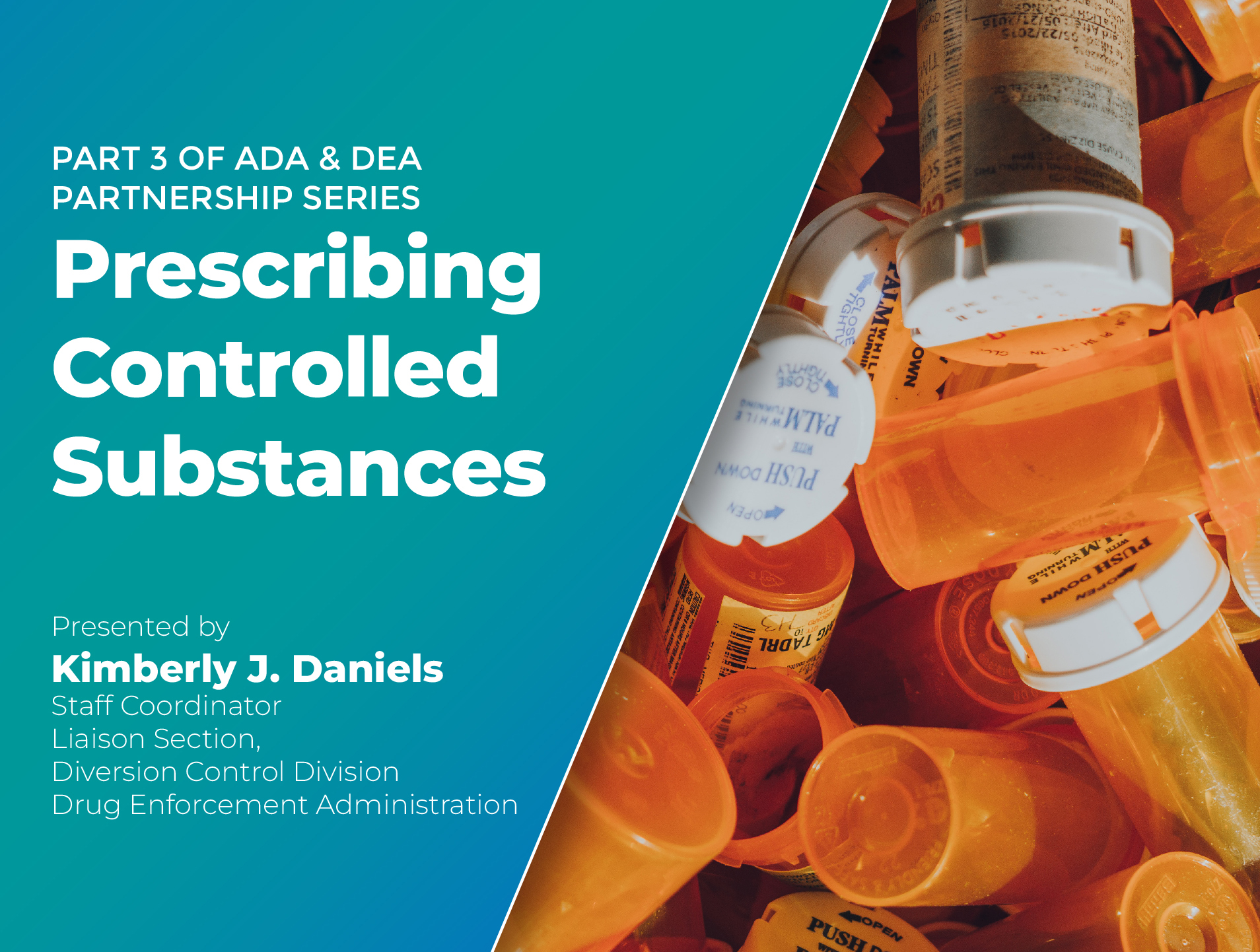 Prescribing Controlled Substances (Part 3 of ADA & DEA Series)