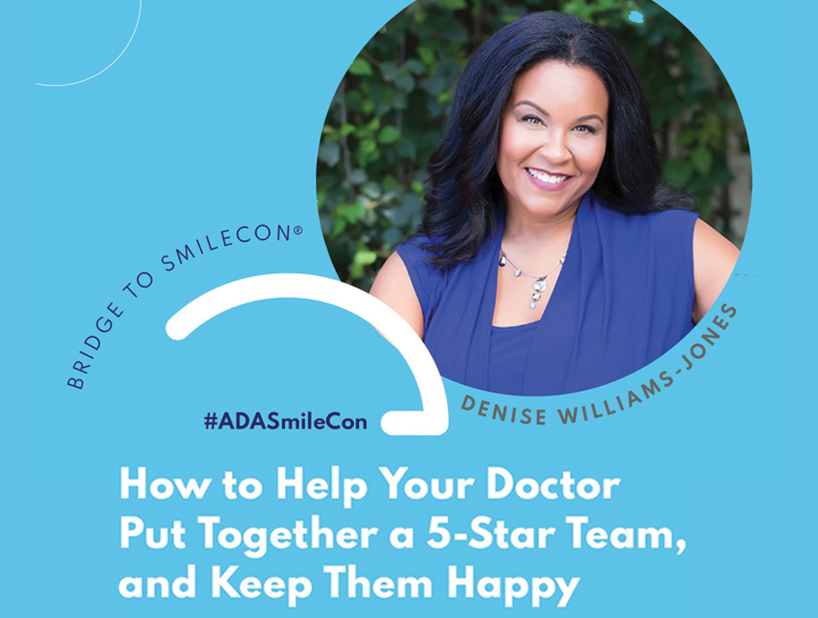 Bridge to SmileCon: How You Can Help Your Doctor Put Together a 5-Star Team and Keep Them