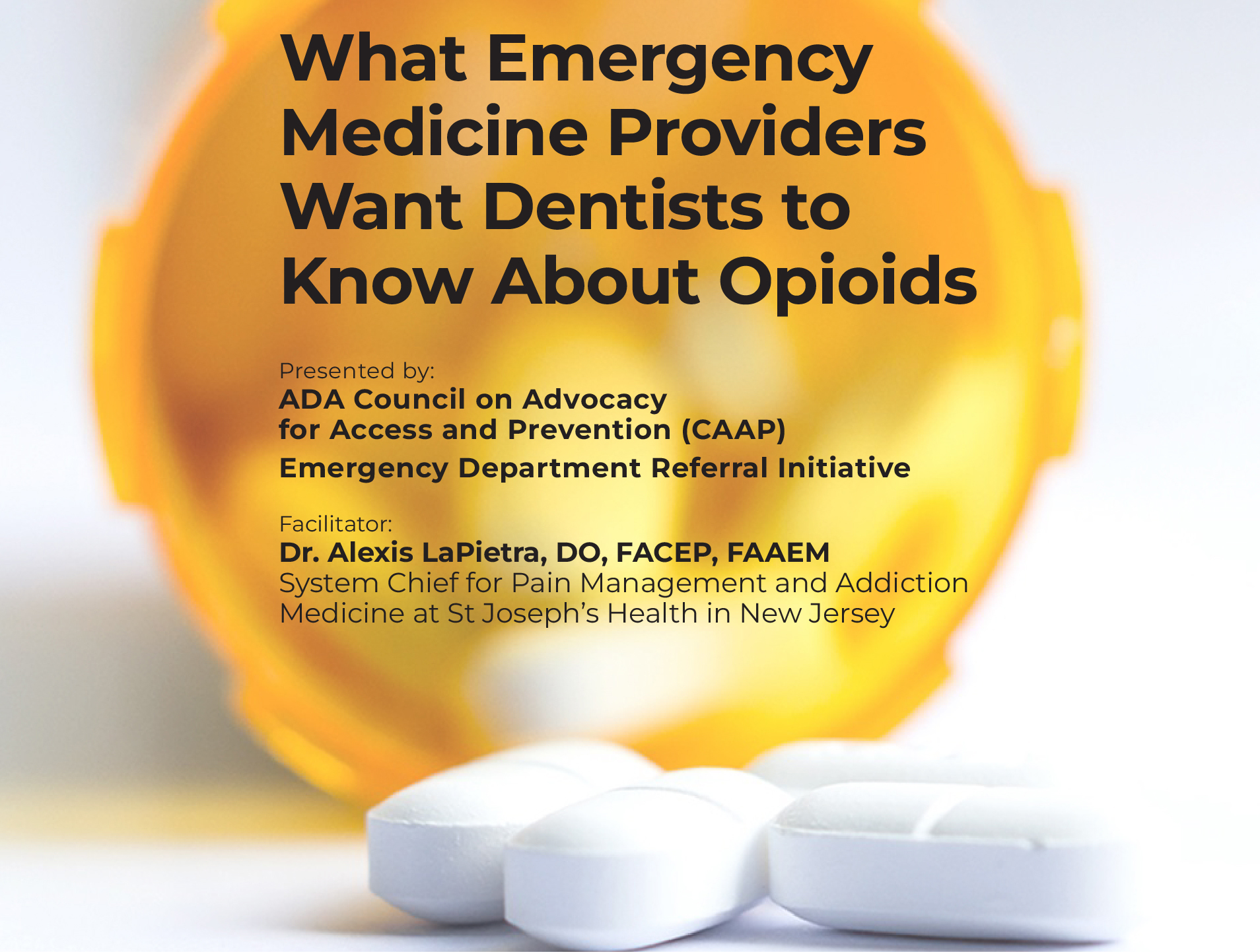 What Emergency Medicine Providers Want Dentists to Know About Opioids (Recorded Webinar)