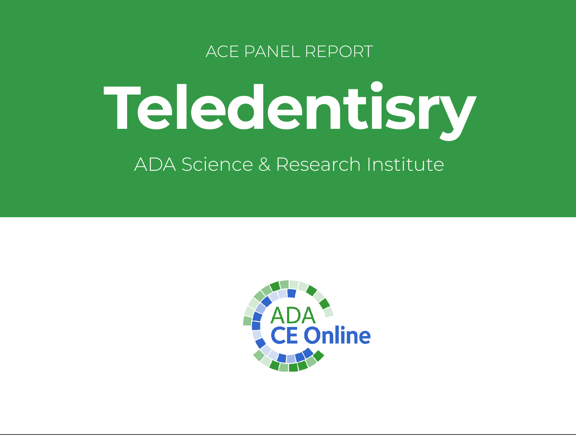 ACE Panel Report —  Teledentistry