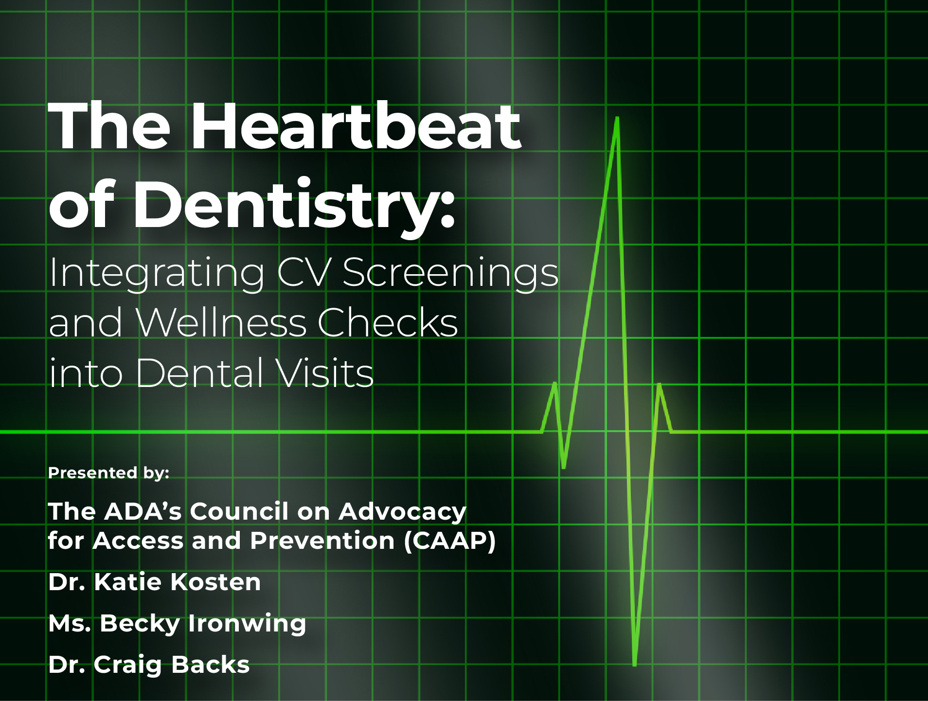 The Heartbeat of Dentistry: Integrating CV Screening and Wellness Checks in Dental Visits (Recorded Webinar)