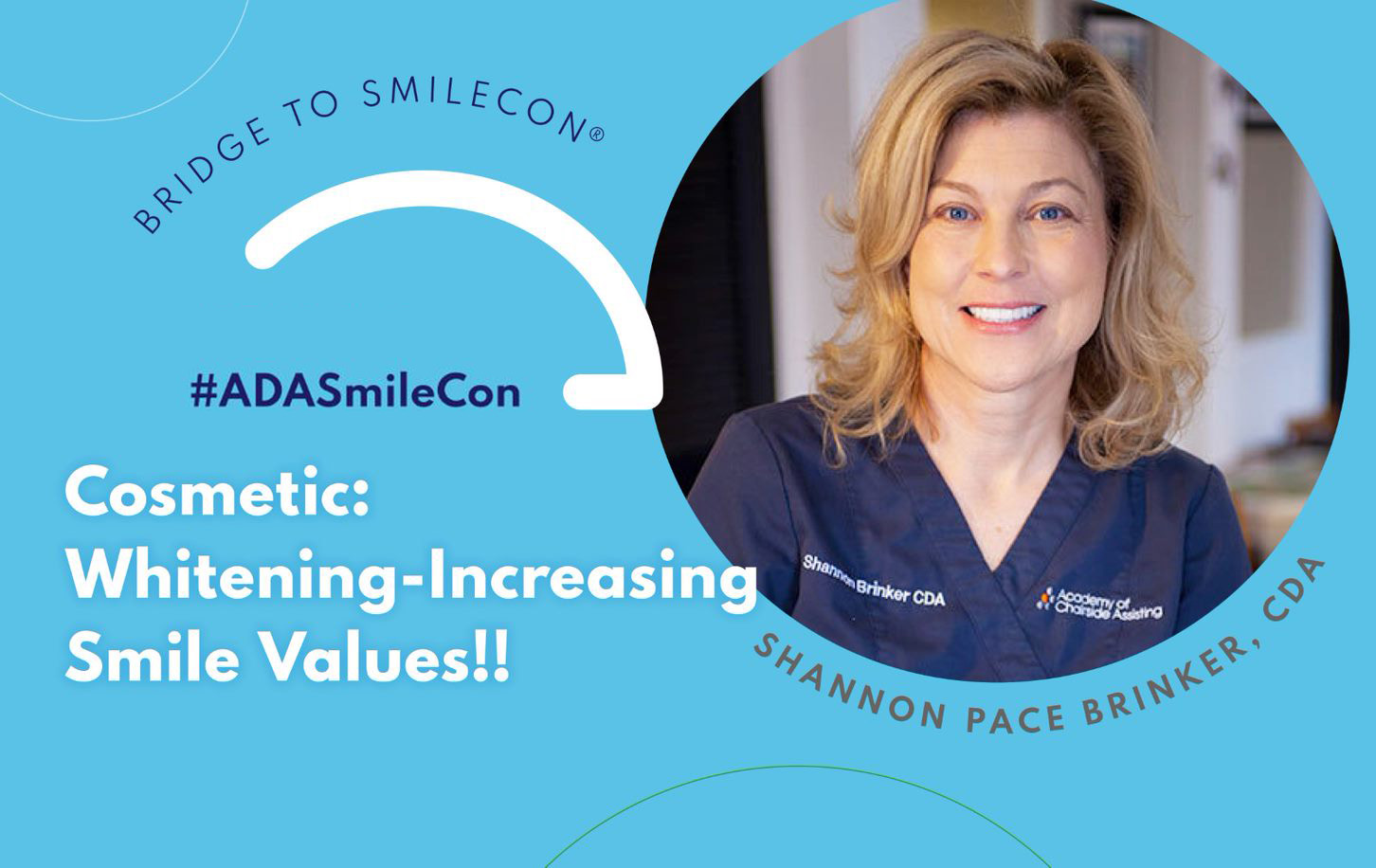 Bridge to SmileCon: Whitening  — Increasing Smile Values!