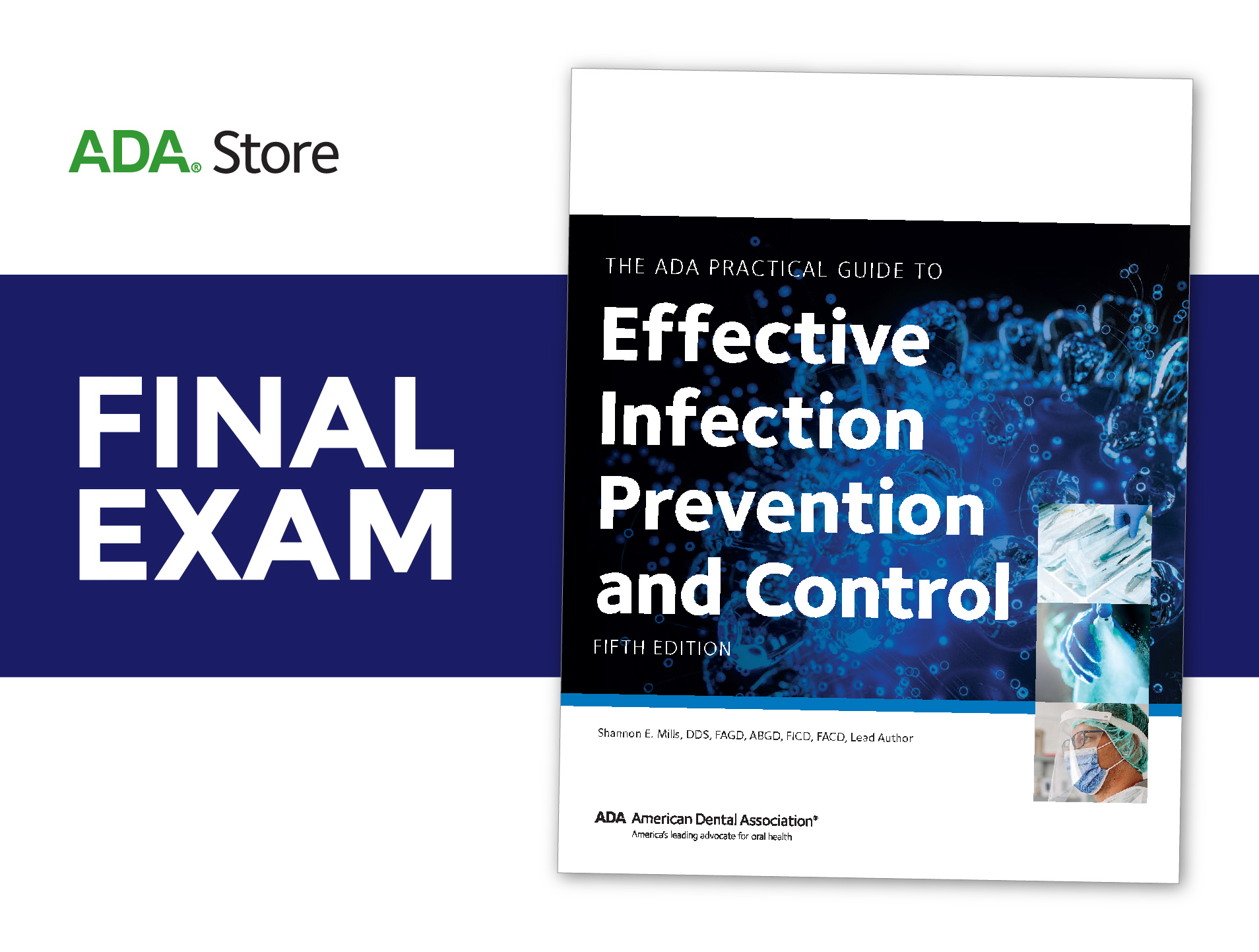 Final Exam - ADA Practical Guide to Effective Infection Prevention And Control (ADA Store)