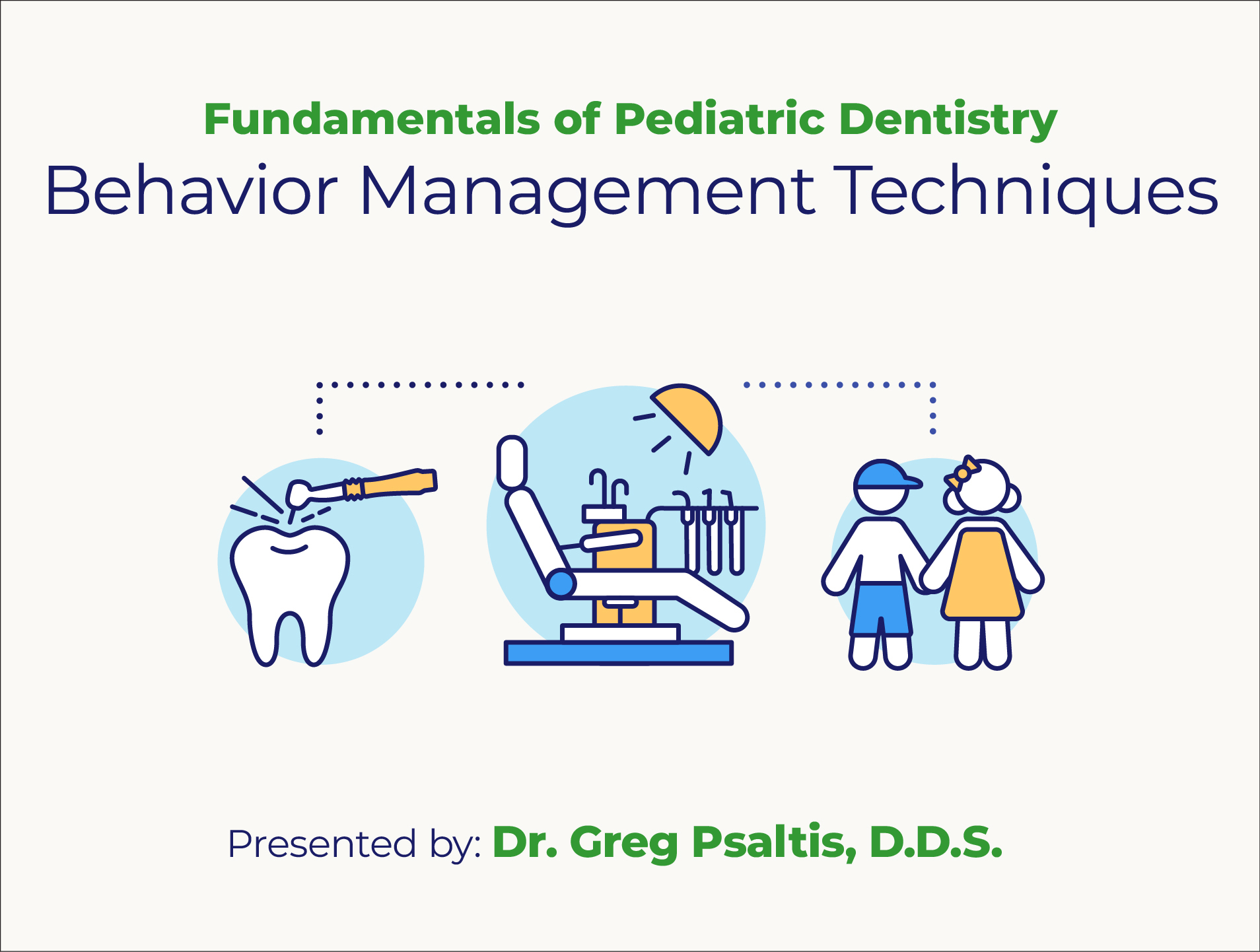 Fundamentals of Pediatric Dentistry: Behavior Management Techniques