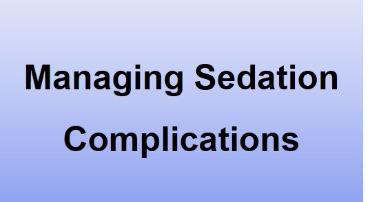 Managing Sedation Complications